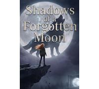 Shadows of a Forgotten Moon