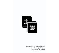 Shadows of a Kingdom: Foxes and Wolves: Volume 1