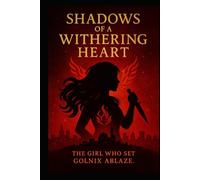 Shadows of A Withering Heart-Violet's Rebellion Version (The Veil And Valor Chronicles)