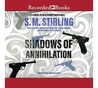 Shadows of Annihilation: A Novel of an Alternate World War I: 3 (Black Chamber)