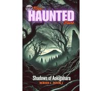 Shadows of Aokigahara (GKP Most Haunted Places Series 2)