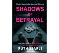 Shadows of Betrayal: Murder, blackmail and a moral dilemma...