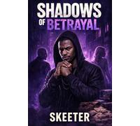 Shadows of Betrayal: The Cost of Loyalty in a City Built on Lies (The Shadow Legacy)