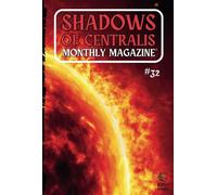 Shadows of Centralis Monthly Magazine: Issue #32 (December 2024)