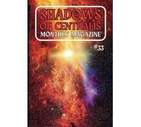 Shadows of Centralis Monthly Magazine: Issue #33 (January 2025)