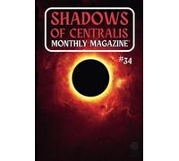 Shadows of Centralis Monthly Magazine: Issue #34 (February 2025)