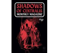 Shadows of Centralis Monthly Magazine: Issue #37 (May 2025)