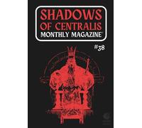 Shadows of Centralis Monthly Magazine: Issue #38 (June 2025)