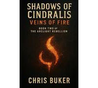 Shadows of Cindralis: Veins of Fire: 2 (The Arclight Rebellion)