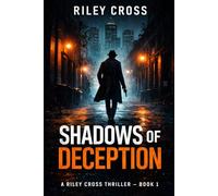 Shadows of Deception (The Riley Cross Detective Series)