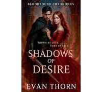 Shadows of Desire: 1 (The Bloodbound Chronicles)