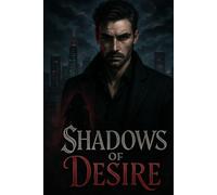 Shadows of Desire