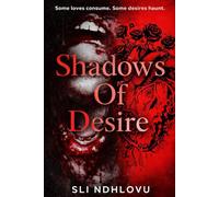 Shadows Of Desire: A Transgressive Dark Fiction Collection