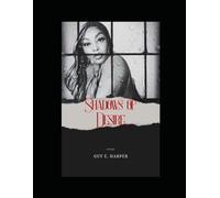 Shadows of Desire: In a city where passion can kill, temptation lies in every corner.