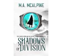 Shadows of Division: The Fourth book in the Mya of Thebes Chronicles