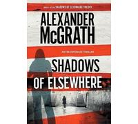 Shadows of Elsewhere: An FBI Espionage Thriller: 1 (The Shadows of Elsewhere Trilogy)
