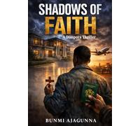 Shadows of Faith: A diaspora Thriller