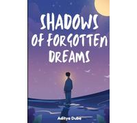 Shadows of Forgotten Dreams