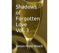 Shadows of Forgotten Love (Fractured Of Passions)