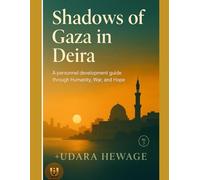 Shadows of gaza in deira: A personnel development guide through humanity, war & hope