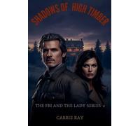 Shadows of High Timber: 2 (The FBI and the Lady)