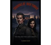 Shadows of High Timber (The FBI and the Lady)