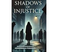 Shadows of Injustice: A fight for the truth amid betrayal