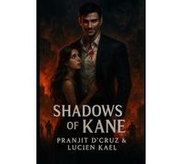 Shadows of Kane: A Brutal Mafia Romance of Love, Betrayal, and Monsters in the Dark: 1 (Shadows of Kane Saga)