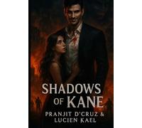 Shadows of Kane: A Brutal Mafia Romance of Love, Betrayal, and Monsters in the Dark (Shadows of Kane Saga)