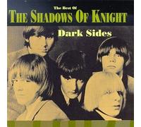 Shadows of Knight - Best of-Dark Sides