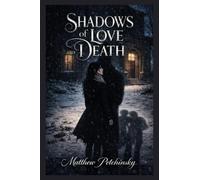 Shadows of Love and Death