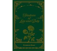 Shadows of Love and Duty