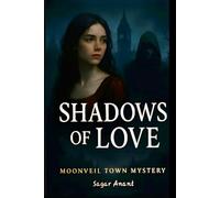 Shadows of Love: Season One - A Gothic Paranormal Romance Thriller