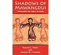 Shadows of Mawangdui: Animating the Silk Daoyintu