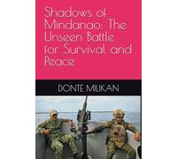 Shadows of Mindanao: The Unseen Battle for Survival and Peace
