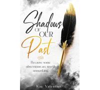 Shadows Of Our Past
