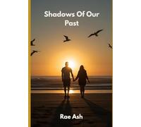 Shadows Of Our Past