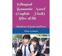 Shadows of Pain and love: slice of life love story meant of mature audience | bilingual short novel (English - Hindi) beginners or advanced