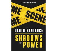 Shadows of Power: Where Truth Is a Death Sentence: A Novel