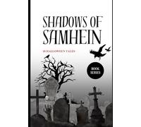Shadows of Samhein: 10 Halloween Tales (The Halloween Chronicles)