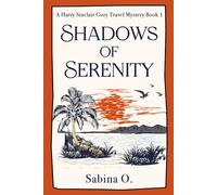 Shadows of Serenity: A Gripping Cozy Mystery Set in Thailand: 1 (A Harry Sinclair Cozy Travel Mystery)