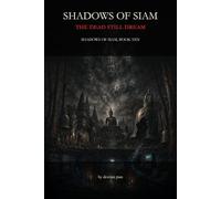 Shadows of Siam: The Dead Still Dream