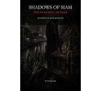 Shadows of Siam: The Dead Still Hunger