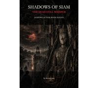 Shadows of Siam: The Dead Still Whisper
