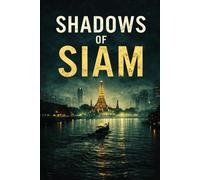 Shadows of Siam (The Reckoning Cycle)
