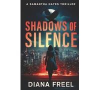 Shadows of Silence: A Samantha Hayes Thiller