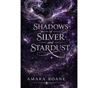 Shadows of Silver and Stardust