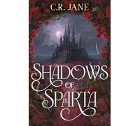 Shadows of Sparta: the hottest new dark romantasy of 2026 inspired by Greek mythology (The Spartan Flame Trilogy)