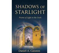 Shadows of Starlight: Poems of Light in the Dark