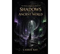 Shadows of the Ancient World (The Primal Chronicles)